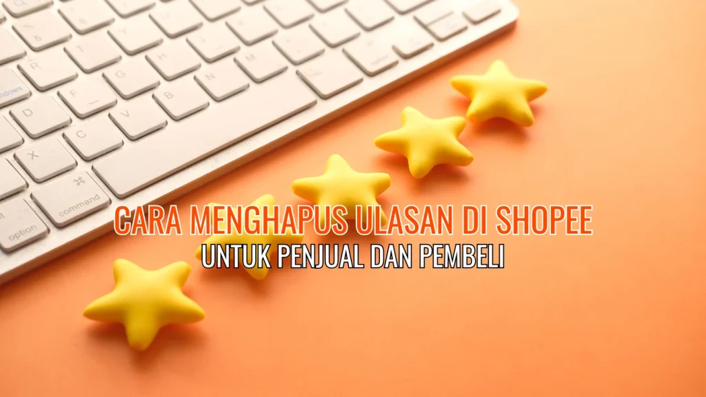 Cara Menghapus Ulasan di Shopee