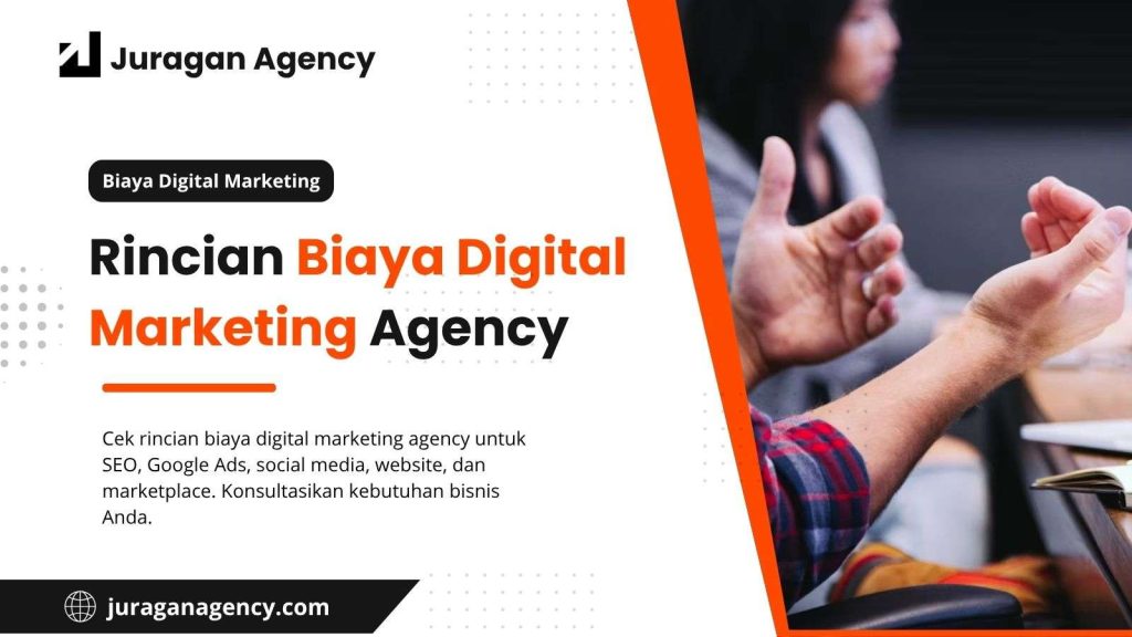 Rincian Biaya Digital Marketing Agency